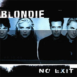 Blondie "No Exit"