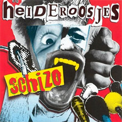 De Heideroosjes "Schizo"