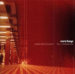 Euro Boys "Long Day's Flight 'Till Tomorrow"