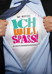 "Ich will Spass!" - Das Musical (© Stage Entertainment)