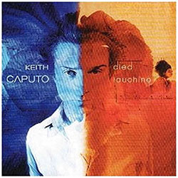 Keith Caputo "Died Laughing"