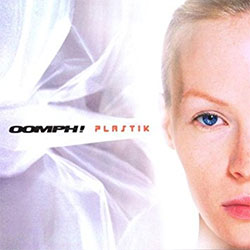 Oomph! "Plastik"