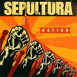 Sepultura "Nation"