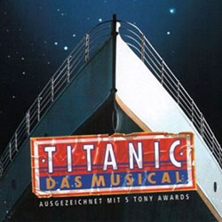 "Titanic" - Das Musical