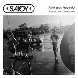 Savoy "See The Beauty In Your Drab Hometown"