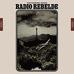 The Baboon Show "Radio Rebelde"