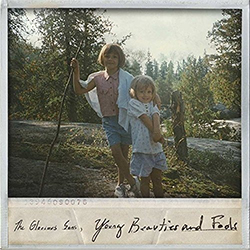 The Glorious Sons "Young Beauties And Fools"