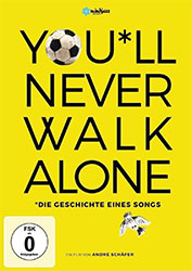 You*ll never walk alone - Die Geschichte eines Songs