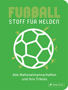 "Fußball - Stoff für Helden"