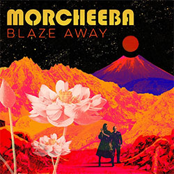 Morcheeba "Blaze Away"