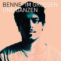 Benne "Im Großen und Ganzen"