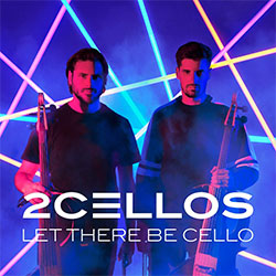 2Cellos "Let There Be Cello"