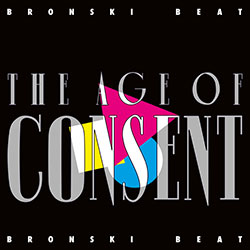 Bronski Beat "The Age of Consent" (Remastered & Expanded)