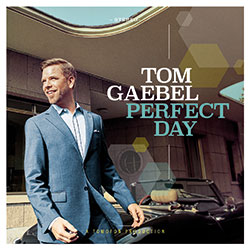 Tom Gaebel "Perfect Day"