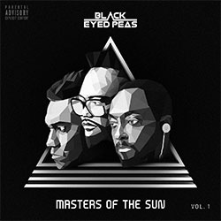 Black Eyed Peas "Masters Of The Sun Vol. 1"