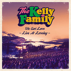 The Kelly Family "We Got Love - Live At Loreley"