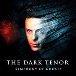 The Dark Tenor "Symphony Of Ghosts"