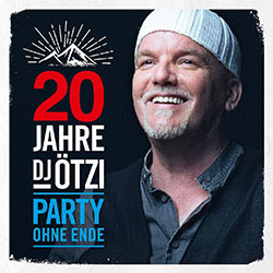 "20 Jahre DJ Ötzi - Party Ohne Ende"