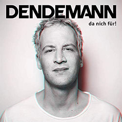 Dendemann "da nich für"