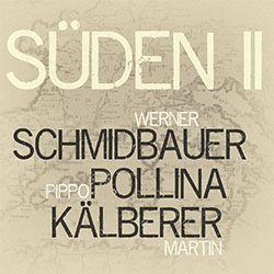 Schmidbauer Pollina Kälberer "Süden II"