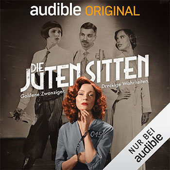 "Die juten Sitten" ein Audible Original Hörspiel