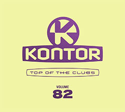 "Kontor Top Of The Clubs Vol. 82"