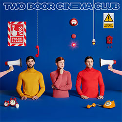 Two Door Cinema Club "False Alarm"