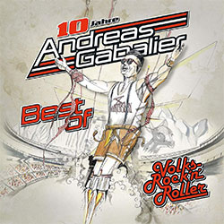 Andreas Gabalier "Best Of Volks-Rock‘n’Roller"