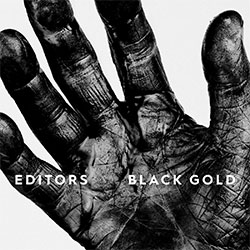 Editors "Black Gold"