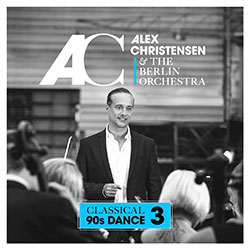 Alex Christensen & The Berlin Orchestra "Classical 90s Dance 3"