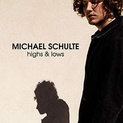 Michael Schulte "Highs & Lows"