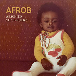 Afrob "Abschied von Gestern"