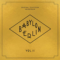 Original Television Soundtrack "Babylon Berlin Vol. II"