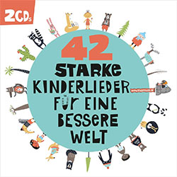 "42 starke Kinderlieder für eine bessere Welt" CD-Cover