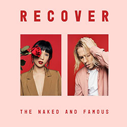 The Naked And Famous "Recover"