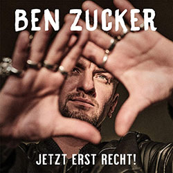 Ben Zucker "Jetzt erst recht!"