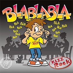 KIZZRock "Blablabla"