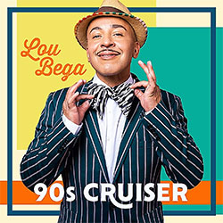 Lou Bega "90s Cruiser"