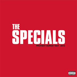 The Specials "Protest Songs 1924 – 2012"