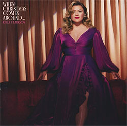 Kelly Clarkson "When Christmas Comes Around..."