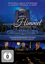 Anouschka und Rolf Zuckowski mit Martin Tingvall und Band "Wär uns der Himmel immer so nah"-Weihnachtskonzert DVD
