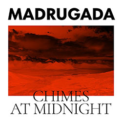 Madrugada "Chimes At Midnight"