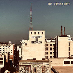 The Jeremy Days "Beauty In Broken"