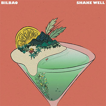 Bilbao "Shake Well"