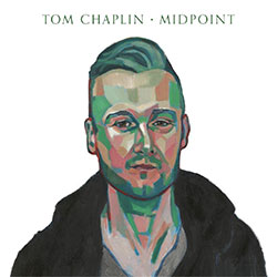 Tom Chaplin "Midpoint"