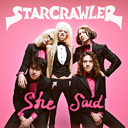 Starcrawler "She Said"