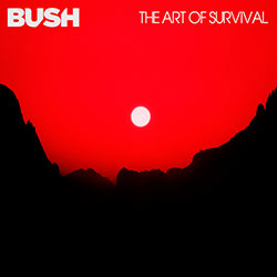 Bush "The Art of Survival"