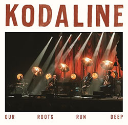 Kodaline "Our Roots Run Deep "