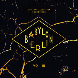 Original Soundtrack "Babylon Berlin Vol. III"