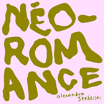 Alexandra Stréliski "Néo-Romance"